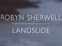 <br><br>ROBYN SHERWELL - LANDSLIDE